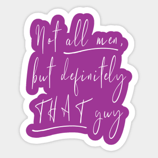 Not all men Sticker